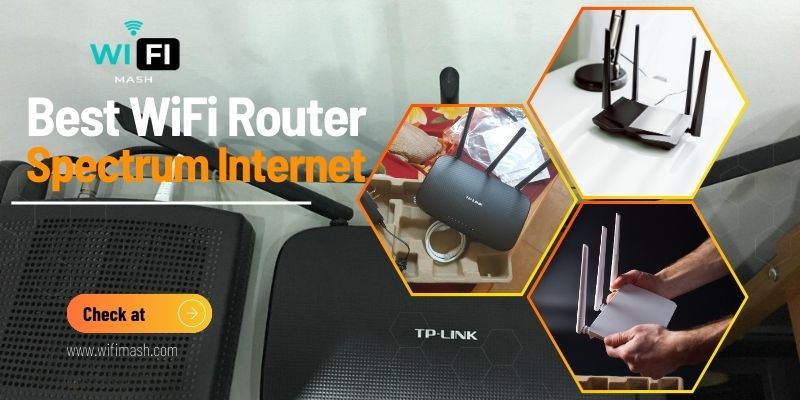 Best WiFi Router for Spectrum Internet