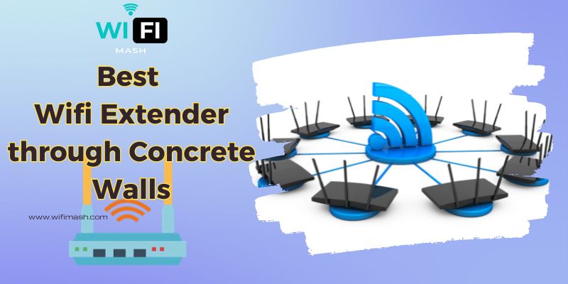Best Wifi Extender through Concrete Walls-min
