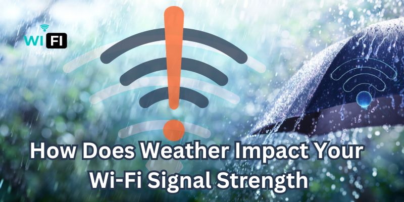 How Does Weather Impact Your Wi-Fi Signal Strength